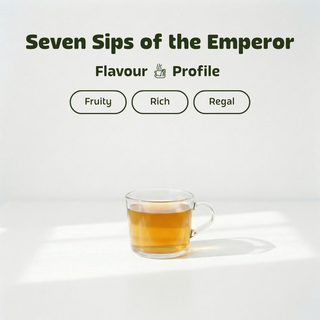 Seven Sips of the Emperor